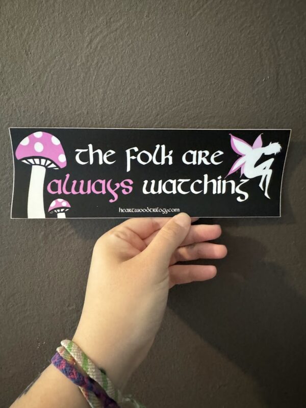 Bumper Sticker: The Folk Are Always Watching